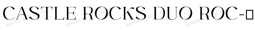 CASTLE ROCKS DUO ROC字体转换